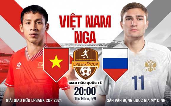 Trực tiếp bóng đá Việt Nam vs Nga 20h00 ngày 5/9 (Giao hữu quốc tế)